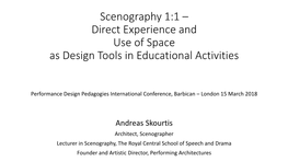 Scenography 1:1 – Direct Experience and Use of Space, As Design Tools