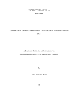 UNIVERSITY of CALIFORNIA Los Angeles Gangs and College Knowledge: an Examination of Latino Male Students Attending an Alternativ