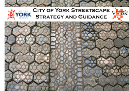 City of York Streetscape Strategy and Guidance - - - City of York Streetscape Strategy and Guidance