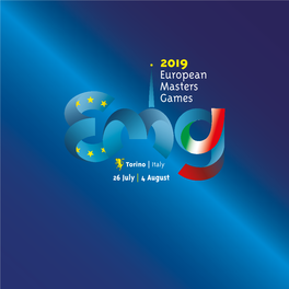 Torino 2019 European Masters Games Organizing Committee Head Quarter | Corso Ferrucci 122 | 10141 Torino Italy Info@Torino2019emg.Org