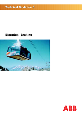 Electrical Braking 2 Technical Guide No.8 - Electrical Braking Contents