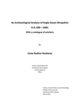 An Archaeological Analysis of Anglo-Saxon Shropshire A.D. 600 – 1066: with a Catalogue of Artefacts