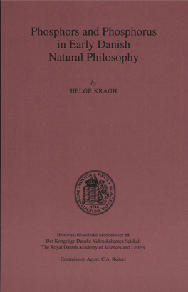 Phosphors and Phosphorus in Early Danish Natural Philosophy