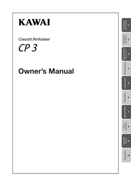 CP3 Responsible Party Name : Kawai America Corporation Nameplate Address : 2055 East University Drive Rancho Dominguez, CA 90220 Telephone : 310-631-1771