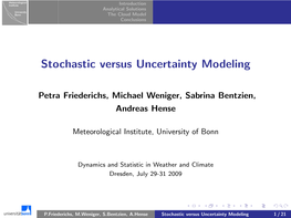 Stochastic Versus Uncertainty Modeling