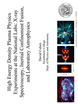 High Energy Density Plasma Physics Experiments at the National Labs: X-Ray Spectroscopy, Inertial Confinement Fusion, and Laboratory Astrophysics