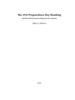 1916 Preparedness Day Bombing Anarchy and Terrorism in Progressive Era America