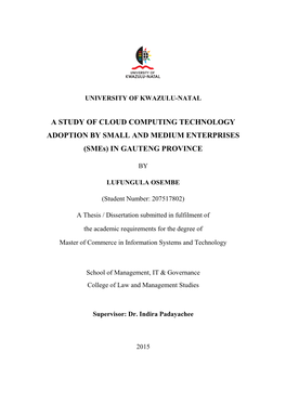 A STUDY of CLOUD COMPUTING TECHNOLOGY ADOPTION by SMALL and MEDIUM ENTERPRISES (Smes) in GAUTENG PROVINCE