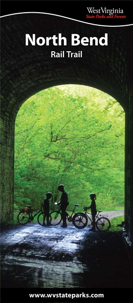 North Bend Rail Trail Is a Multi-Use Recreational 77 OHIO 79 Trail Operated by the West Virginia State Park System