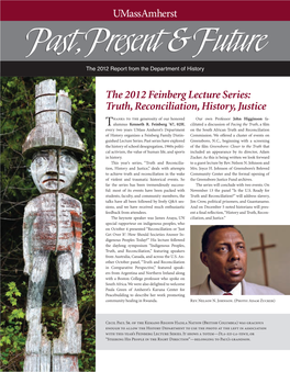 The 2012 Feinberg Lecture Series: Truth, Reconciliation, History, Justice