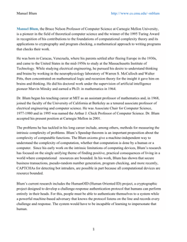 Manuel Blum 1 Manuel Blum, the Bruce Nelson Professor of Computer Science at Carnegie Mellon Univ