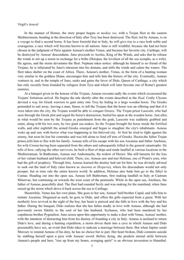 Virgil's Aeneid in the Manner of Homer, the Story Proper Begins in Medias Res, with a Trojan Fleet in the Eastern Mediterranea