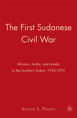The First Sudanese Civil War This Page Intentionally Left Blank Pal-Poggo-000Fm 10/23/08 11:49 AM Page Iii