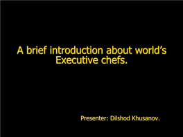 Executive Chefs