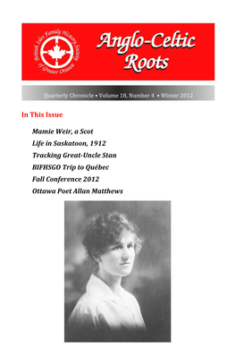 In This Issue Mamie Weir, a Scot Life in Saskatoon, 1912 Tracking Great-Uncle Stan BIFHSGO Trip to Québec Fall Conference 2012