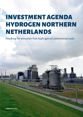 INVESTMENT AGENDA HYDROGEN NORTHERN NETHERLANDS Heading for Emission-Free Hydrogen at Commercial Scale