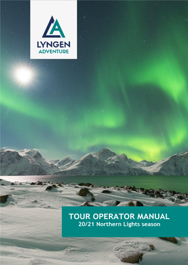 TOUR OPERATOR MANUAL 20/21 Northern Lights Season