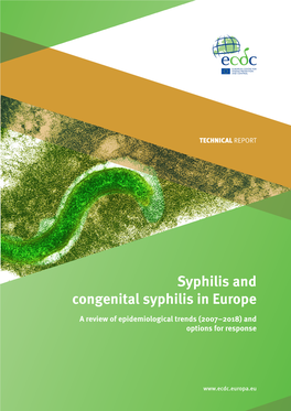 Syphilis and Congenital Syphilis in Europe a Review of Epidemiological Trends (2007–2018) and Options for Response