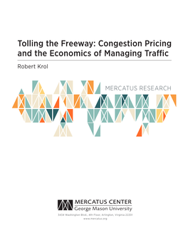 Congestion Pricing and the Economics of Managing Traffic Robert Krol
