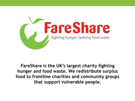 Fareshare Is the UK's Largest Charity Fighting Hunger and Food Waste