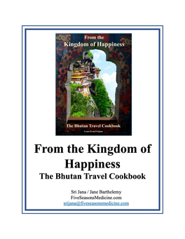 Kingdom of Happiness, the Bhutan Travel Cookbook