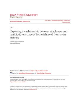 Exploring the Relationship Between Attachment and Antibiotic Resistance of Escherichia Coli from Swine Manure Martha Reye Zwonitzer Iowa State University