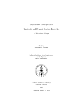 Experimental Investigation of Quasistatic and Dynamic Fracture