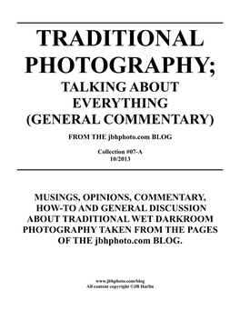 TRADITIONAL PHOTOGRAPHY; TALKING ABOUT EVERYTHING (GENERAL COMMENTARY) from the Jbhphoto.Com BLOG