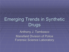 Synthetic Cannabinoids & Substituted Cathinones a Local Perspective