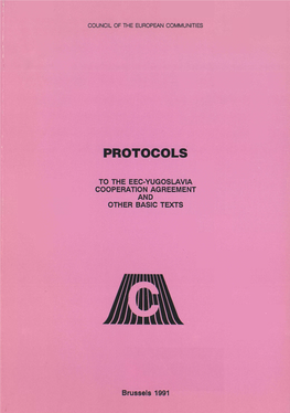 Protocols to the EEC-Yugoslavia Cooperation Agreement and Other Basic Texts