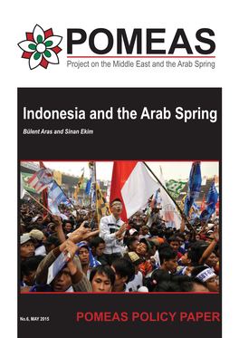 Indonesia and the Arab Spring Indonesia and the Arab Spring Bülent Aras and Sinan Ekim