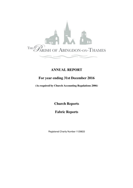 Annual Report for YEAR ENDING 31St DECEMBER 2016 (As Required by Church Accounting Regulations 2006)