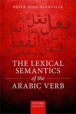 The Lexical Semantics of the Arabic Verb OUP CORRECTED PROOF – FINAL, 28/2/2018, Spi OUP CORRECTED PROOF – FINAL, 28/2/2018, Spi