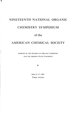 NINETEENTH NATIONAL ORGANIC CHEMISTRY SYMPOSIUM of The