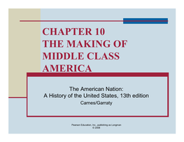 Chapter 10 the Making of Middle Class America