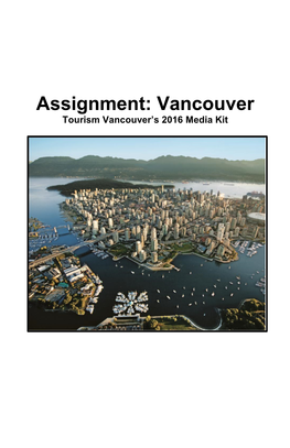 Vancouver Tourism Vancouver’S 2016 Media Kit