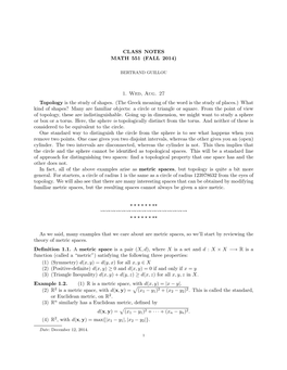 CLASS NOTES MATH 551 (FALL 2014) 1. Wed, Aug. 27 Topology Is the Study of Shapes. (The Greek Meaning of the Word Is the Study Of