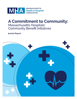 A Commitment to Community: Massachusetts Hospitals’ Community Beneﬁt Initiatives