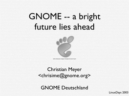 Christian Meyer <Chrisime@Gnome.Org> GNOME Deutschland