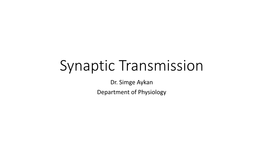 Synaptic Transmission Dr