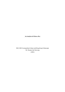 An Analysis of Chinese Box MLC1002 Cosmopolitan Culture and Hong Kong Urbanscape Dr. Thomas Luk Yun-Tong