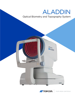 ALADDIN Optical Biometry and Topography System the Complete Picture— Enhanced