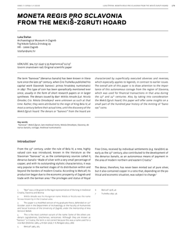 Moneta Regis Pro Sclavonia from the Mekiš-Zgruti Hoard 179 Moneta Regis Pro Sclavonia from the Mekiš-Zgruti Hoard