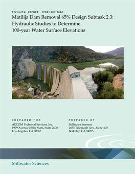 Matilija Dam Removal 65% Design Subtask 2.3: Hydraulic Studies to Determine 100-Year Water Surface Elevations