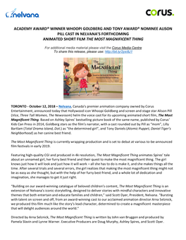 Academy Award® Winner Whoopi Goldberg and Tony Award® Nominee Alison Pill Cast in Nelvana’S Forthcoming Animated Short Film the Most Magnificent Thing