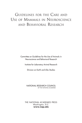 Guidelines for the Care and Use of Mammals in Neuroscience and Behavioral Research