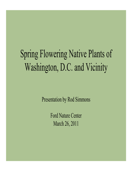 Flora Spring Flowering Native Plants of Washington D.C. and Vicinity