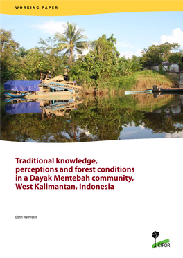 Traditional Knowledge, Perceptions and Forest Conditions in a Dayak Mentebah Community, West Kalimantan, Indonesia