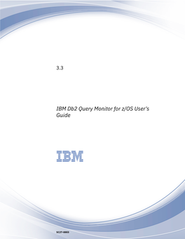 IBM Db2 Query Monitor for Z/OS User's Guide