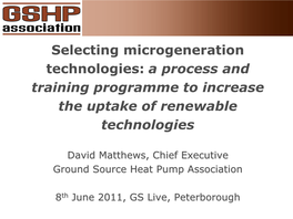 Selecting Microgeneration Technologies: a Process and Training Programme to Increase the Uptake of Renewable Technologies